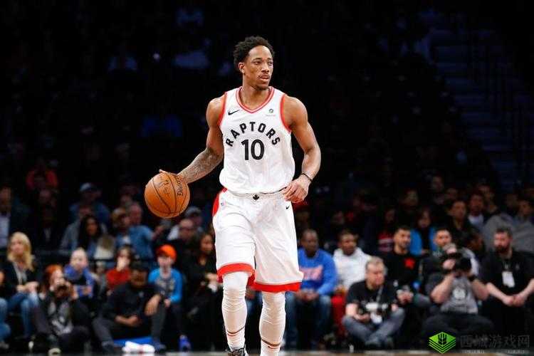 全面剖析最强NBA初始S级球星德罗赞，技能特点与实战应用实用分析